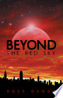 Beyond the red sky /
