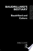 Baudrillard's bestiary : Baudrillard and culture /