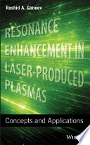 Resonance enhancement in laser-produced plasmas : concepts and applications /