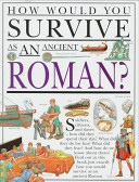 How would you survive as an ancient Roman? /