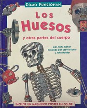 Los huesos : y otras partes del cuerpo /