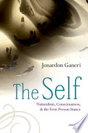 The self : naturalism, consciousness, and the first-person stance /