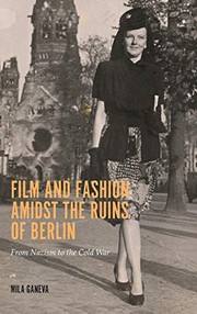 Film and fashion amidst the ruins of Berlin : from Nazism to the Cold War /