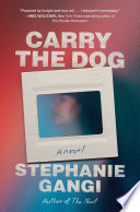 Carry the dog : a novel /