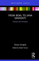 From Boal to Jana Sanskriti : practice and principles /