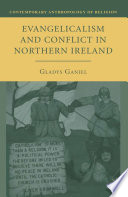 Evangelicalism and Conflict in Northern Ireland /