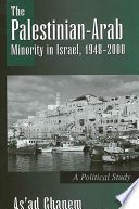 The Palestinian-Arab minority in Israel, 1948-2000 : a political study /