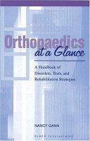 Orthopaedics at a glance : a handbook of disorders, tests, and rehabilitation strategies /