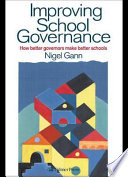 Improving school governance : how better governors make better schools /