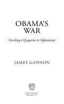 Obama's war : avoiding a quagmire in Afghanistan /