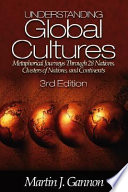 Understanding global cultures : metaphorical journeys through 28 nations, clusters of nations, and continents /