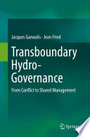 Transboundary hydro-governance : from conflict to shared management /