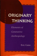 Originary thinking : elements of generative anthropology /