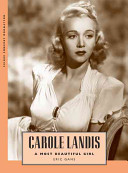 Carole Landis : a most beautiful girl /