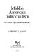 Middle American individualism : the future of liberal democracy /