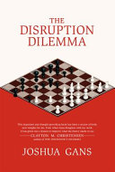 The disruption dilemma /