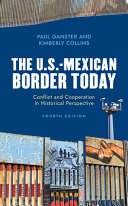 The U.S.-Mexican border today : conflict and cooperation in historical perspective /