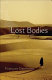 Lost bodies /