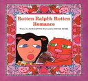 Rotten Ralph's rotten romance /