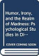 Humor, irony, and the realm of madness : psychological studies in Dickens, Butler, and others /