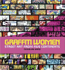 Graffiti women : street art from five continents /