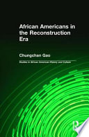 African Americans in the Reconstruction era /