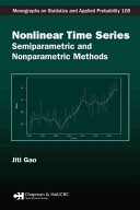 Nonlinear time series : semiparametric and nonparametric methods /