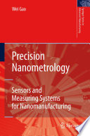 Precision nanometrology : sensors and measuring systems for nanomanufacturing /