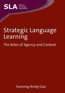 Strategic language learning : the roles of agency and context /