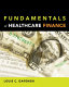 Fundamentals of healthcare finance /