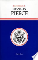 The presidency of Franklin Pierce /