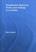 Empedocles Redivivus : poetry and analogy in Lucretius /