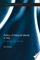 Politics of national identity in Italy : immigration and 'Italianata' /