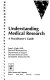 Understanding medical research : a practitioner's guide /