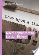 Novel Approaches to Lesbian History /