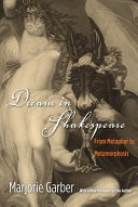 Dream in Shakespeare : from metaphor to metamorphosis /