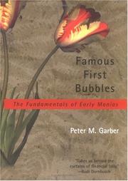 Famous first bubbles : the fundamentals of early manias /