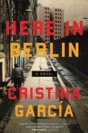 Here in Berlin : a novel /