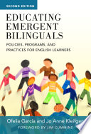 Educating emergent bilinguals : policies, programs, and practices for english learners /