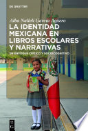 La identidad mexicana en libros escolares y narrativas : Un enfoque crítico y sociocognitivo /