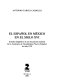 El español en México en el siglo XVI : estudio lingüístico de un documento judicial de la Audiencia de Guadalajara (Nueva España) del año 1578 /