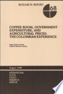Coffee boom, government expenditure, and agricultural prices : the Colombian experience /