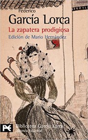 La zapatera prodigiosa : farsa violenta con bailes y canciones populares de los siglos XVIII y XIX en dos partes, con un solo intervalo ; Fin de fiesta /