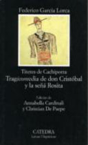 Títeres de cachiporra : tragicomedia de don Cristóbal y la señá Rosita : versión autógrafa inédita de 1922 /