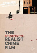 The introspective realist crime film : Luis M. Garcia-Mainar.
