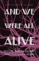 And we were all alive = Y todos estábamos vivos /