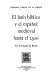 El latin biblico y el espanol medieval hasta el 1,300 /