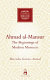 Ahmad al-Mansur : the beginnings of modern Morocco /