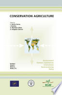 Conservation Agriculture : Environment, Farmers Experiences, Innovations, Socio-economy, Policy /