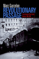 Revolutionary passage : from Soviet to post-Soviet Russia, 1985-2000 /